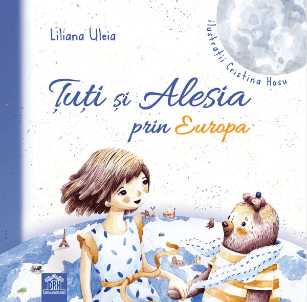Cartea Tuti si Alesia prin Europa - Liliana Uleia, Cristina Hosu de Liliana Uleia