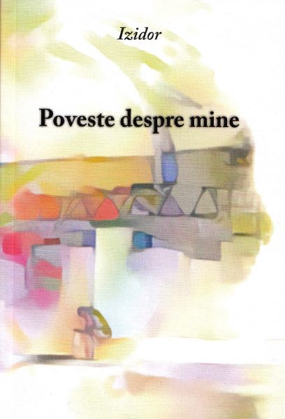 Cartea Poveste despre mine - Izidor de Izidor