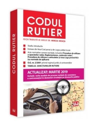 Cartea Codul rutier act. martie 2019 - Mircea Ursuta de Codul rutier act. martie 2019 - Mircea Ursuta