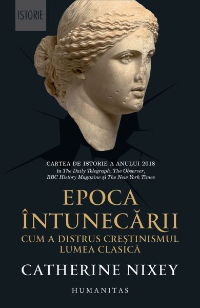 Cartea Epoca intunecarii - Catherine Nixey de Catherine Nixey