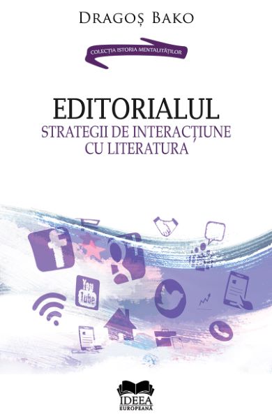 Cartea Editorialul. Strategii de interactiune cu literatura - Dragos Bako de Dragos Bako