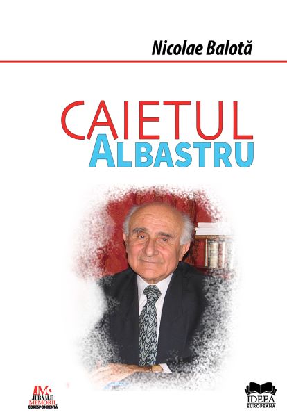 Cartea Caietul albastru - Nicolae Balota de Caietul albastru - Nicolae Balota