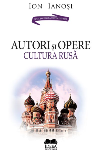 Cartea Autori si opere. Cultura rusa - Ion Ianosi de Autori si opere. Cultura rusa - Ion Ianosi