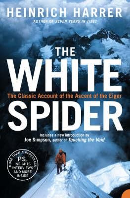 Cartea The White Spider - Heinrich Harrer de Heinrich Harrer