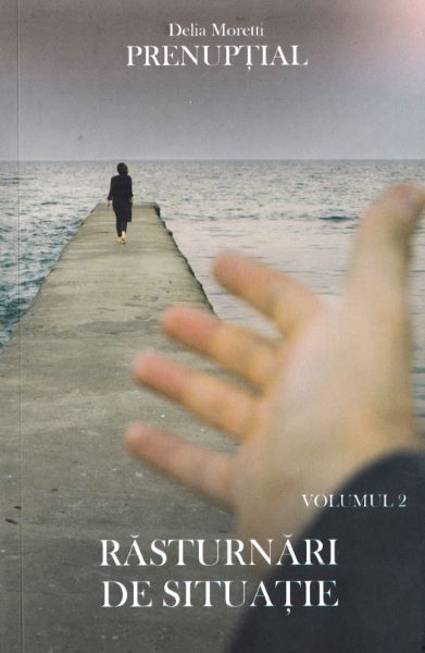 Cartea Prenuptial Vol.2: Rasturnari de situatie - Delia Moretti de Prenuptial Vol.2: Rasturnari de situatie - Delia Moretti