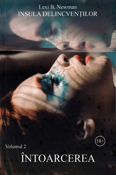 Cartea Insula delincventilor Vol.2: Intoarcerea - Lexi B. Newman de Lexi B. Newman