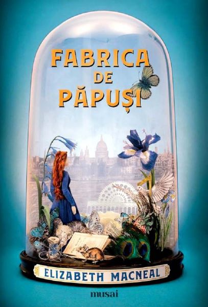 Cartea Fabrica de papusi - Elizabeth Macneal de Elizabeth Macneal