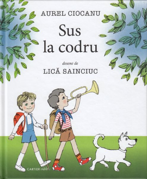 Cartea Sus la codru - Aurel Ciocanu, Lica Sainciuc de Sus la codru - Aurel Ciocanu, Lica Sainciuc