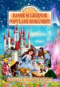 Cartea Basme si legende populare romanesti - Mihail Lungianu de Basme si legende populare romanesti - Mihail Lungianu