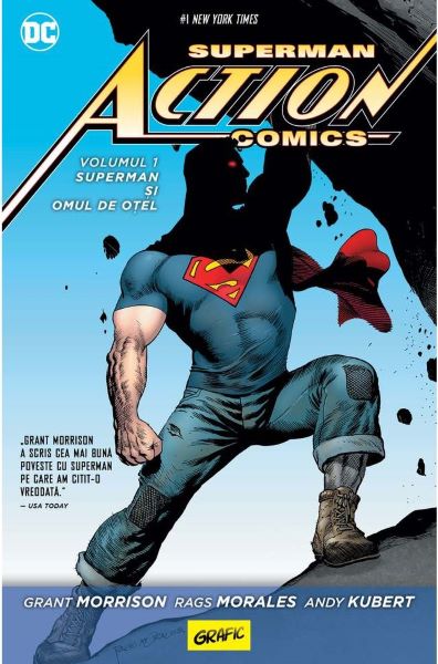 Cartea Superman Action Comics vol.1: Superman si Omul de otel - Grant Morrison, Rags Morales, Andy Kubert de Superman Action Comics vol.1: Superman si Omul de otel - Grant Morrison, Rags Morales, Andy Kubert