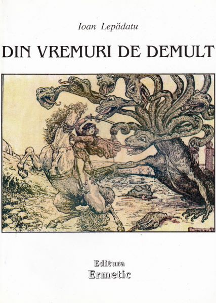 Cartea Din vremuri de demult - Ioan Lepadatu de Din vremuri de demult - Ioan Lepadatu