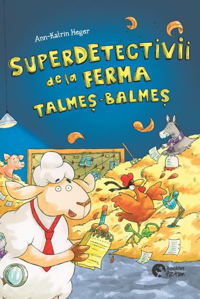 Cartea Superdetectivii de la ferma Talmes-Balmes - Ann-Katrin Heger de Superdetectivii de la ferma Talmes-Balmes - Ann-Katrin Heger