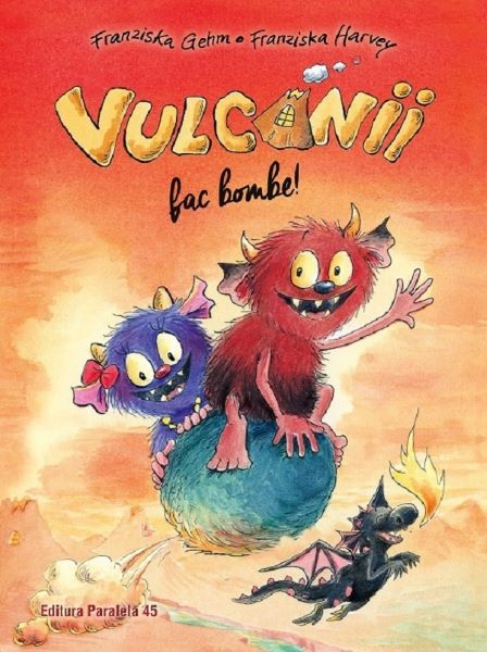 Cartea Vulcanii fac bombe! - Franziska Gehm, Franziska Harvey de Vulcanii fac bombe! - Franziska Gehm, Franziska Harvey