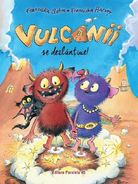 Cartea Vulcanii se dezlantuie - Franziska Gehm, Franziska Harvey de Vulcanii se dezlantuie - Franziska Gehm, Franziska Harvey