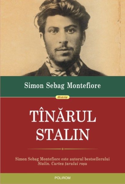 Cartea Tinarul Stalin - Simon Sebag Montefiore de Simon Sebag Montefiore