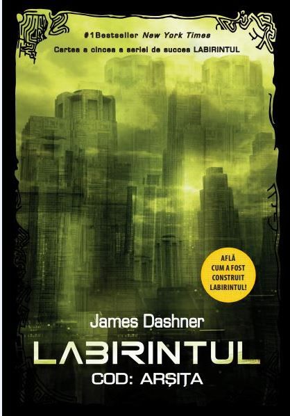 Cartea Labirintul Vol. 5: Cod: Arsita - James Dashner de James Dashner