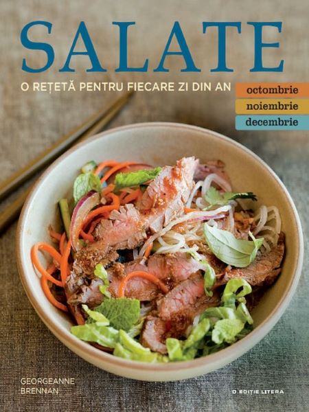 Cartea Salate. O reteta pentru fiecare zi din an. Vol.4: Octombrie, Noiembrie, Decembrie de Georgeanne Brennan
