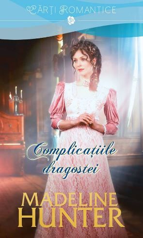 Cartea Complicatiile dragostei - Madeline Hunter de Madeline Hunter