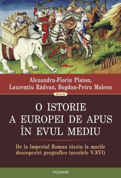 Cartea O istorie a Europei de Apus in Evul Mediu - Alexandru-Florin Platon de O istorie a Europei de Apus in Evul Mediu - Alexandru-Florin Platon