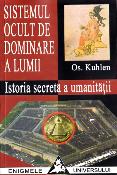 Cartea Sistemul ocult de dominare a lumii. Istoria secreta a umanitatii