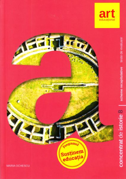 Cartea Concentrat de istorie - Clasa 8 - Maria Ochescu de Concentrat de istorie - Clasa 8 - Maria Ochescu