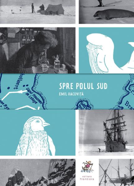 Cartea Spre Polul Sud - Emil Racovita de Spre Polul Sud - Emil Racovita