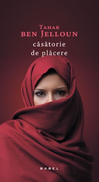 Cartea Casatorie de placere - Tahar Ben Jelloun