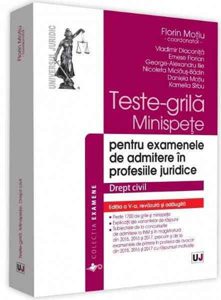 Cartea Teste-grila, Minispete pentru examenele de admitere in profesiile juridice. Drept civil ed.5 - Florin Motiu, Vladimir Diaconita de Teste-grila, Minispete pentru examenele de admitere in profesiile juridice. Drept civil ed.5 - Florin Motiu, Vladimir Diaconita
