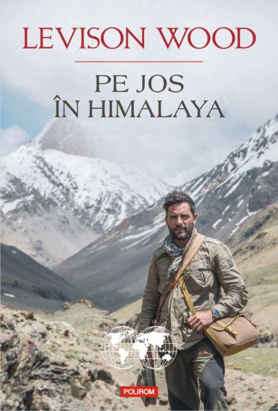 Cartea Pe jos in Himalaya - Levison Wood de Levison Wood