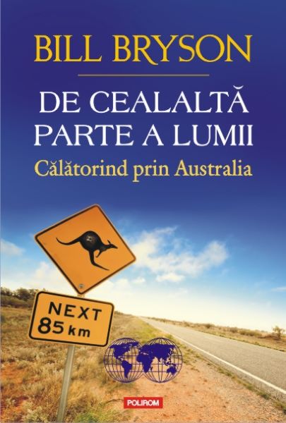 Cartea De cealalta parte a lumii. Calatorind prin Australia - Bill Bryson de Bill Bryson