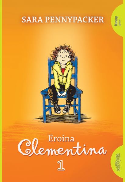 Cartea Eroina Clementina 1 - Sara Pennypacker de Sara Pennypacker