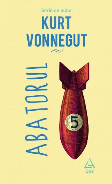 Cartea Abatorul cinci - Kurt Vonnegut de Kurt Vonnegut