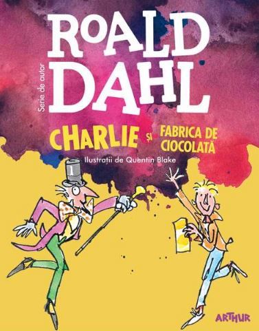 Cartea Charlie si fabrica de ciocolata - Roald Dahl de Roald Dahl
