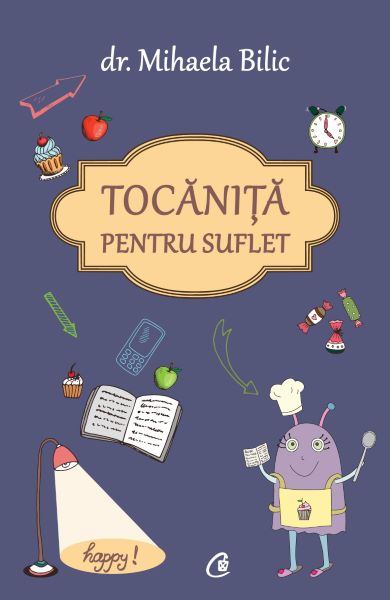 Cartea Tocanita pentru suflet - Mihaela Bilic de Tocanita pentru suflet - Mihaela Bilic