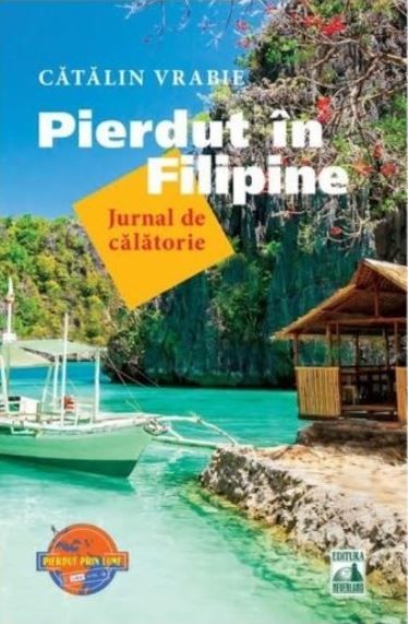 Cartea Pierdut in Filipine - Catalin Vrabie de Pierdut in Filipine - Catalin Vrabie