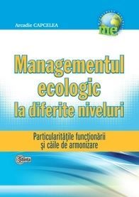Cartea Managementul eEcologic la diferite niveluri - Arcadie Capcelea de Managementul eEcologic la diferite niveluri - Arcadie Capcelea
