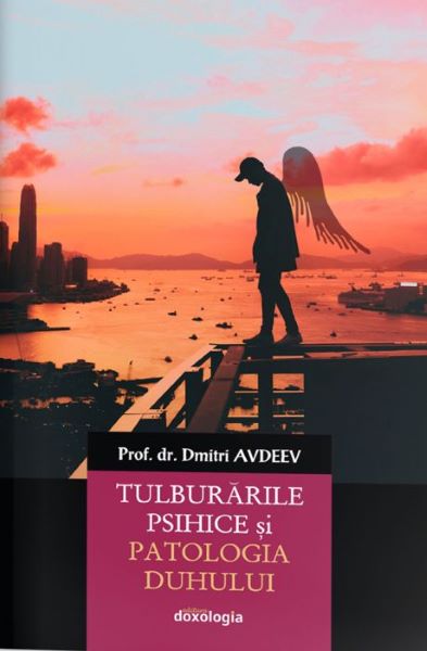 Cartea Tulburarile psihice si patologia duhului - Dmitri Avdeev de Dmitri Avdeev