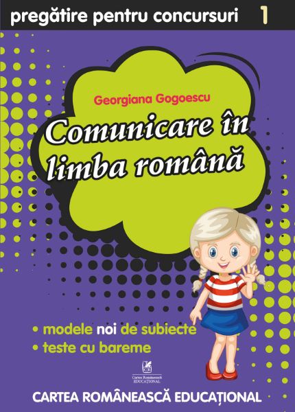 Cartea Comunicare in limba romana - Clasa 1 - Pregatire pentru concursuri - Georgiana Gogoescu de Georgiana Gogoescu