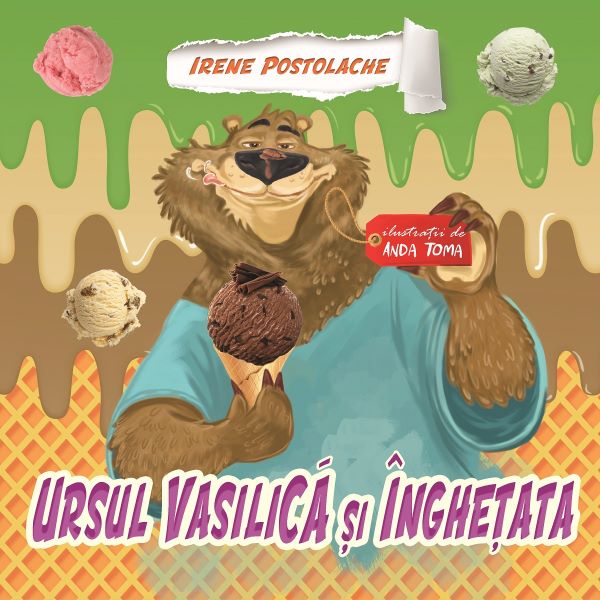 Cartea Ursul Vasilica si inghetata - Irene Postolache de Ursul Vasilica si inghetata - Irene Postolache