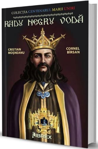 Cartea Radu Negru Voda - Cristian Mosneanu, Cornel Birsan de Cristian Mosneanu