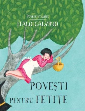 Cartea Povesti pentru fetite - Italo Calvino de Povesti pentru fetite - Italo Calvino