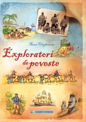 Cartea Exploratori de poveste - Anna Claybourne de Anna Claybourne