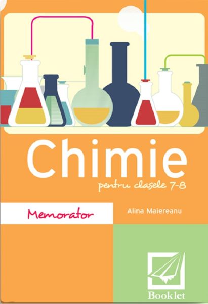 Cartea Memorator de chimie pentru clasele 7-8 - Alina Maiereanu de Memorator de chimie pentru clasele 7-8 - Alina Maiereanu