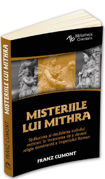 Cartea Misteriile lui Mithra - Franz Cumont de Franz Cumont
