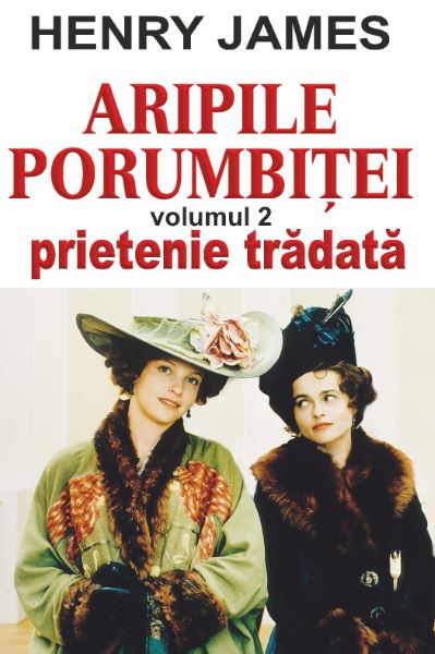 Cartea Aripile porumbitei Vol.2: Prietenie tradata