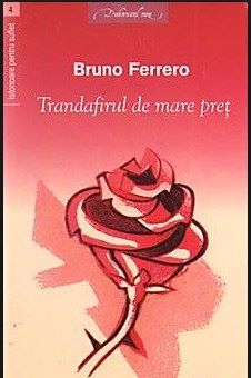 Cartea Trandafirul de mare pret - Bruno Ferrero de Trandafirul de mare pret - Bruno Ferrero