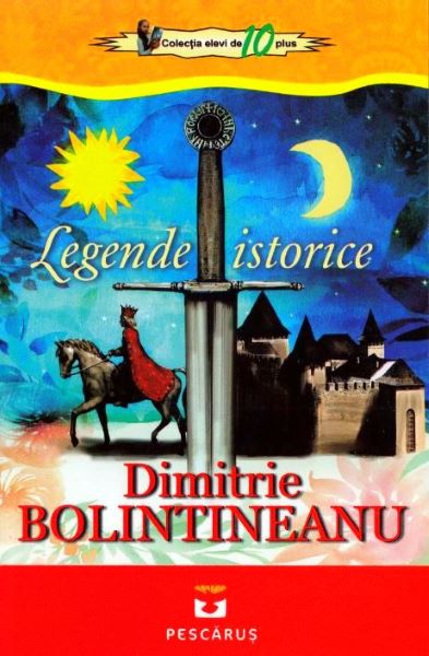 Cartea Legende istorice - Dimitrie Bolintineanu de Legende istorice - Dimitrie Bolintineanu