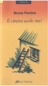 Cartea E cineva acolo sus? - Bruno Ferrero de E cineva acolo sus? - Bruno Ferrero