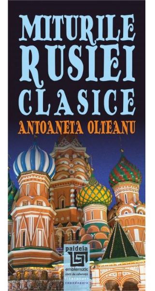 Cartea Miturile Rusiei clasice - Antoaneta Olteanu de Antoaneta Olteanu