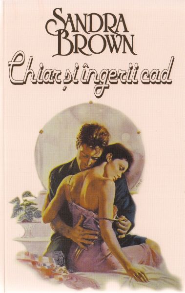 Cartea Chiar si ingerii cad - Sandra Brown de Sandra Brown